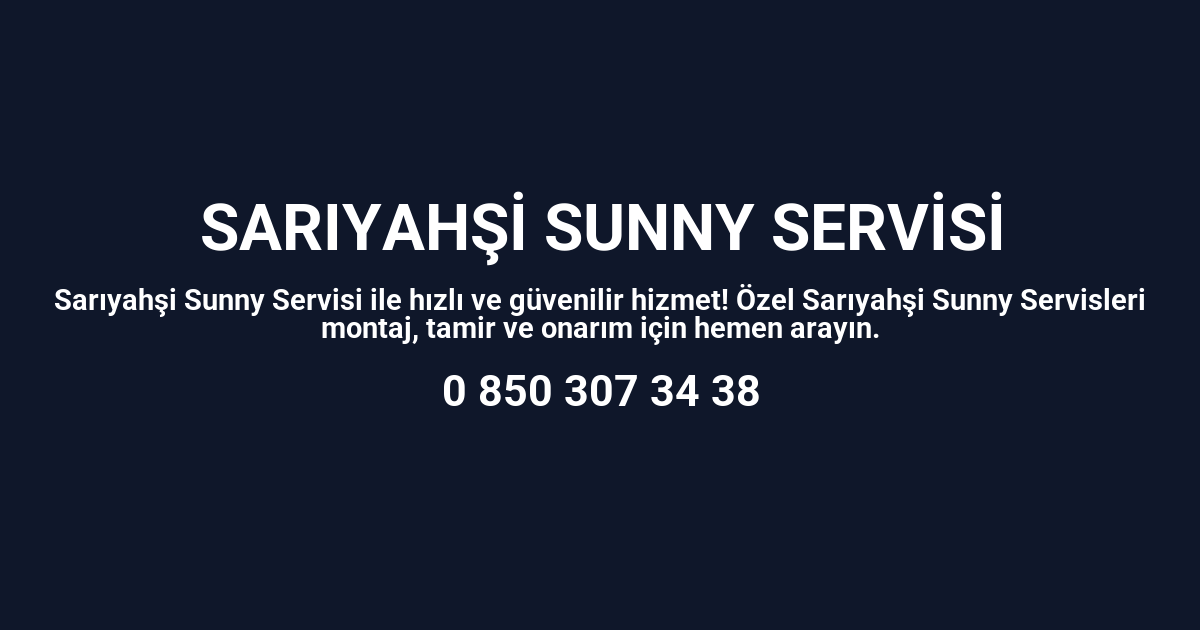 Sarıyahşi Sunny Servisi
